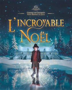 Affiche de L'Enchanteur présente : L'incroyable Noël, le spectacle