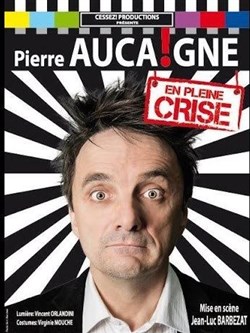 Affiche de Pierre Aucaigne en pleine crise