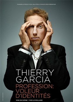 Affiche de Thierry Garcia dans Profession : voleur d'identités