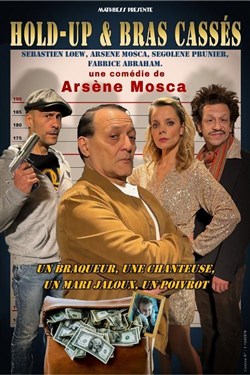 Affiche de Hold-up et bras cassés