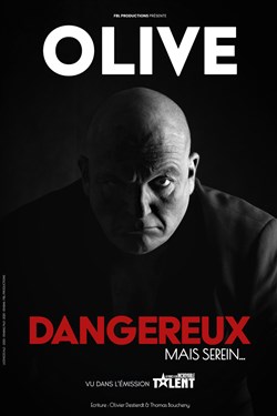 Affiche de Olive dans Dangereux mais serein...