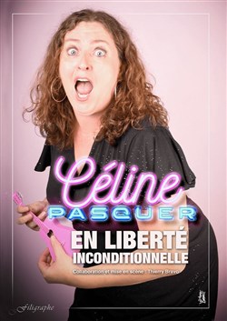 Affiche de Céline Pasquer dans En liberté inconditionnelle