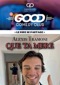 Affiche de Alexis Tramoni dans Que Ta Mère