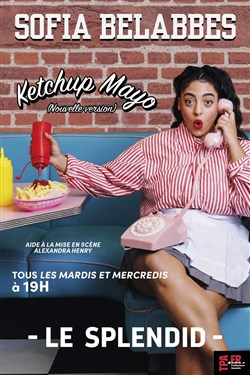 Affiche de Sofia Belabbes dans Ketchup mayo | Nouvelle version