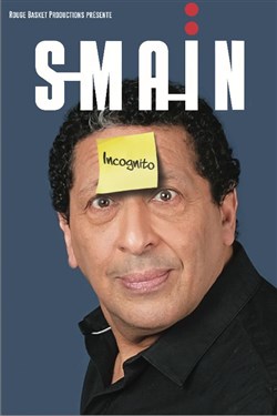 Affiche de Smaïn dans Incognito