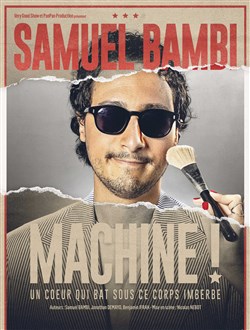 Affiche de Samuel Bambi dans Machine !