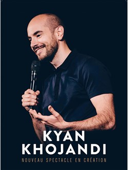 Affiche de Kyan Khojandi | Nouveau spectacle