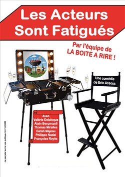 Affiche de Les acteurs sont fatigués
