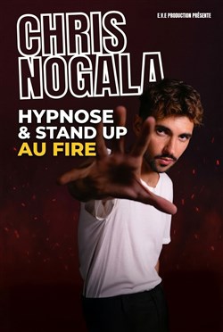Affiche de Chris Nogala dans Hypnose et stand-up au Fire