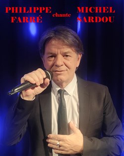 Affiche de Philippe Farré chante Michel Sardou