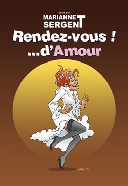 Affiche de Marianne Sergent dans Rendez vous... d'amour