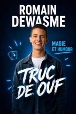Affiche de Romain Dewasme dans Truc de ouf