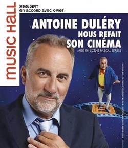 Affiche de Antoine Duléry dans Antoine Duléry nous refait son cinéma