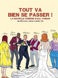 Affiche de Tout va bien se passer ! - Une comédie d'Alil Vardar