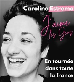 Affiche de Caroline Estremo dans J'aime les gens