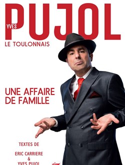 Affiche de Yves Pujol dans Une affaire de famille