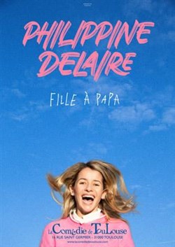 Affiche de Philippine Delaire dans Fille à papa