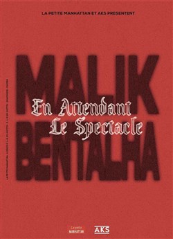 Affiche de Malik Bentalha dans En attendant le spectacle