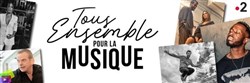 Affiche de Tous ensemble pour la musique