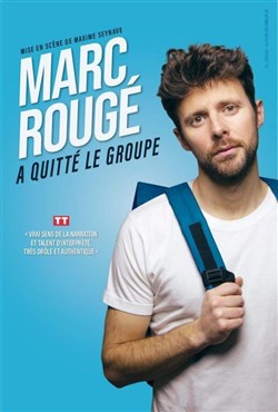 Affiche de Marc Rougé a quitté le groupe
