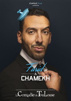 Affiche de Farid Chamekh dans Farid & Chamekh