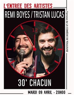 Affiche de Rémi Boyes & Tristan Lucas : 30 minutes chacun