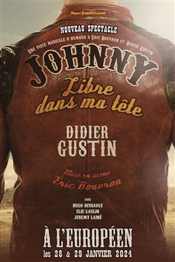 Affiche de Didier Gustin : Johnny, libre dans ma tete