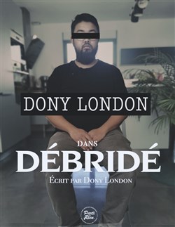 Affiche de Dony London dans Débridé !