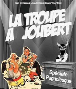 Affiche de La Troupe à Joubert - Pagnolesque