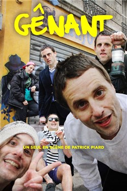 Affiche de Patrick Piard dans Gênant