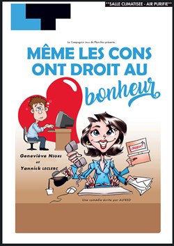 Affiche de Même les cons ont droit au bonheur