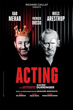 Affiche de Acting | avec Niels Arestrup et Kad Merad