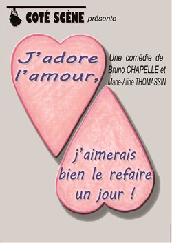 Affiche de J'adore l'amour... j'aimerais bien le refaire un jour !