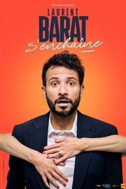 Affiche de Laurent Barat s'enchaîne