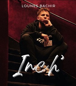 Affiche de Lounes Bachir dans Inch'