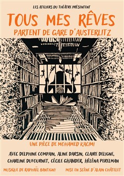 Affiche de Tous mes rêves partent de gare d'Austerlitz