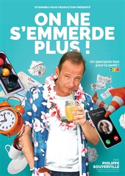 Affiche de Philippe Souverville dans On ne s'emmerde plus !