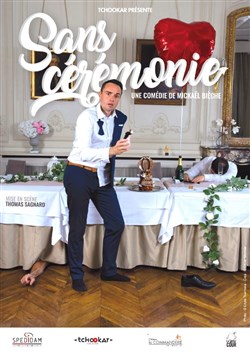 Affiche de Mickaël Bièche dans Sans cérémonie
