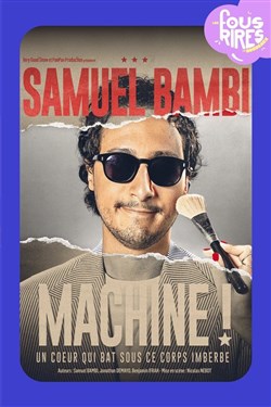 Affiche de Samuel Bambi dans Machine !