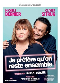 Affiche de Je préfère qu'on reste ensemble | avec Michèle Bernier et Olivier Sitruk