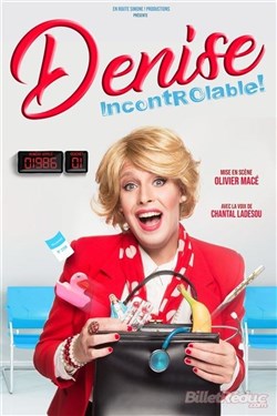 Affiche de Denise dans IncontrÔlable !