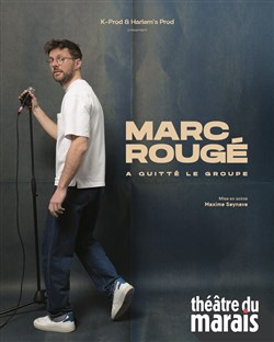 Affiche de Marc Rougé a quitté le groupe