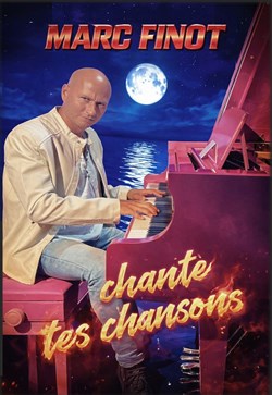 Affiche de Marc Finot chante tes chansons