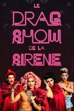 Affiche de Le Drag Show de la Sirène