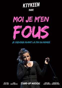 Affiche de Je m'en fous, je crevèrai avant la fin du monde