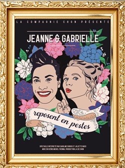 Affiche de Jeanne et Gabrielle reposent en pestes