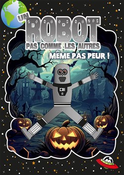 Affiche de Un robot pas comme les autres : Même pas peur !