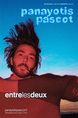 Affiche de Panayotis Pascot dans Entre les deux