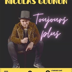 Affiche de Nicolas Gounon dans Toujours plus