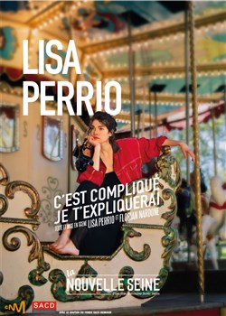Affiche de Lisa Perrio dans C'est compliqué, je t'expliquerai